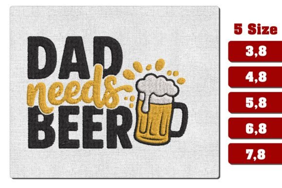 Dad Needs Beer Embroidery Design Review