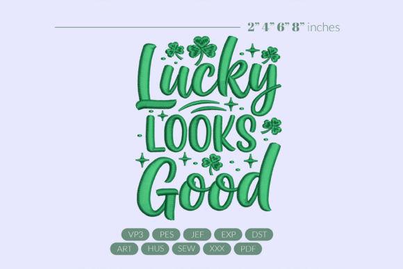 Lucky Looks Good Embroidery